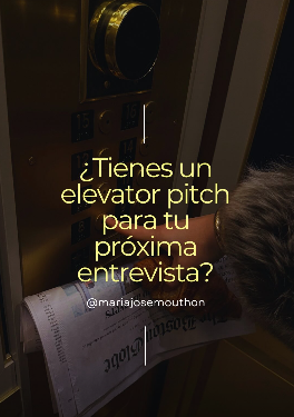 ¿Tienes un elevator pitch para tu próxima entrevista?